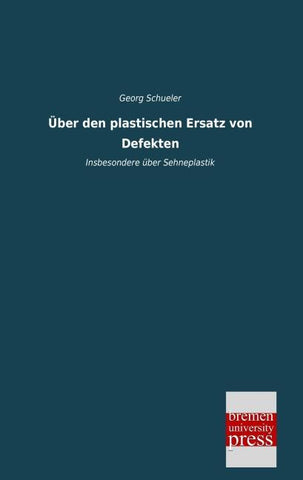 Über den plastischen Ersatz von Defekten
