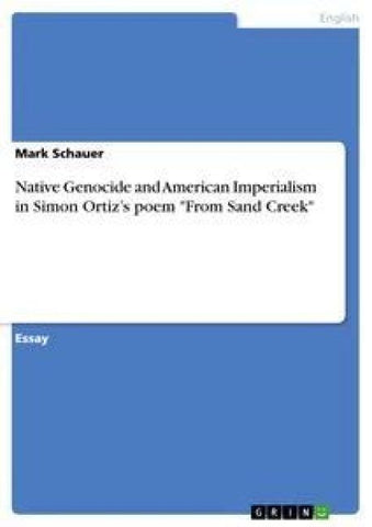 Native Genocide and American Imperialism in Simon Ortiz's poem "From Sand Creek"