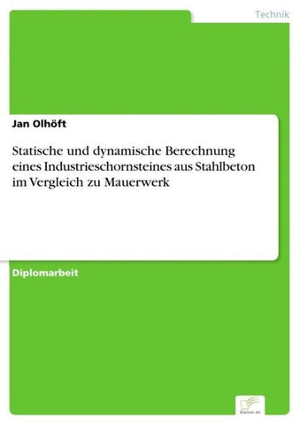 Statische und dynamische Berechnung eines Industrieschornsteines aus Stahlbeton im Vergleich zu Mauerwerk