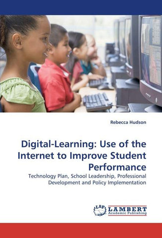 Digital-Learning: Use of the Internet to Improve Student Performance