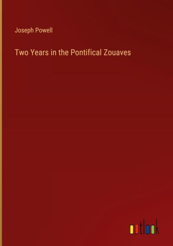 Two Years in the Pontifical Zouaves