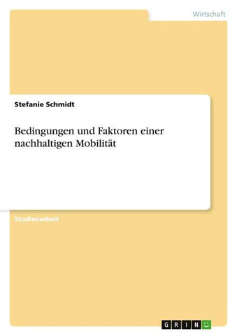 Bedingungen und Faktoren einer nachhaltigen Mobilität