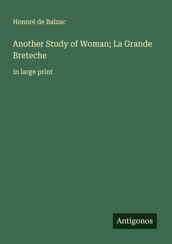 Another Study of Woman; La Grande Breteche