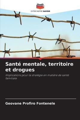Santé mentale, territoire et drogues