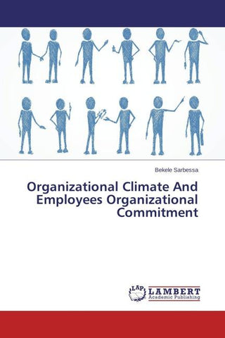 Organizational Climate And Employees Organizational Commitment