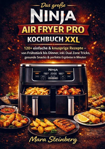 Das große Ninja Air Fryer Pro Kochbuch XXL