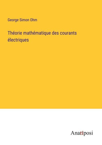 Théorie mathématique des courants électriques
