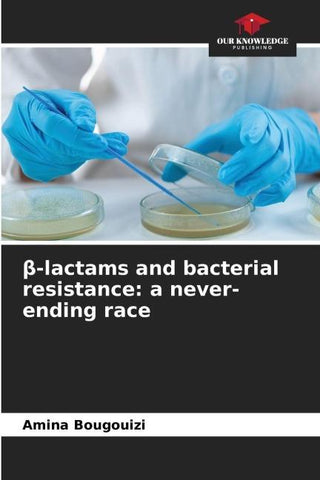 ¿-lactams and bacterial resistance: a never-ending race