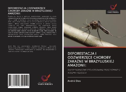 DEFORESTACJA I ODZWIERZ¿CE CHOROBY ZAKA¿NE W BRAZYLIJSKIEJ AMAZONII: