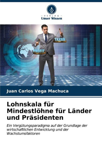 Lohnskala für Mindestlöhne für Länder und Präsidenten