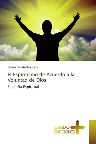 El Espiritismo de Acuerdo a la Voluntad de Dios
