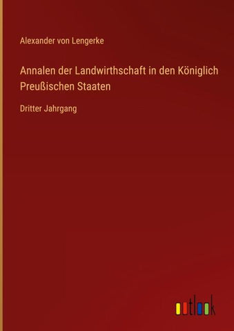 Annalen der Landwirthschaft in den Königlich Preußischen Staaten