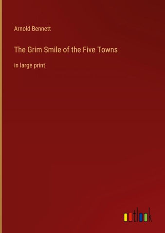 The Grim Smile of the Five Towns