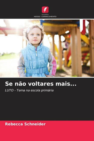 Se não voltares mais...