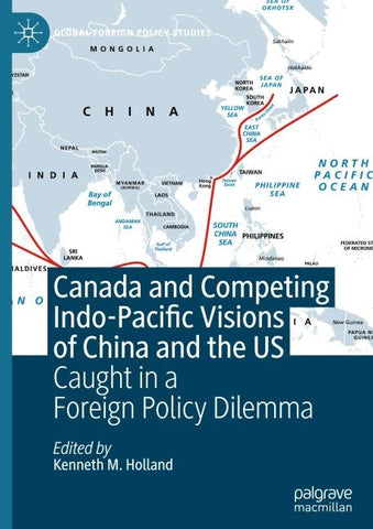 Canada and Competing Indo-Pacific Visions of China and the US