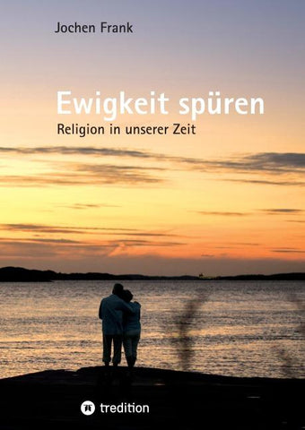 Ewigkeit spüren