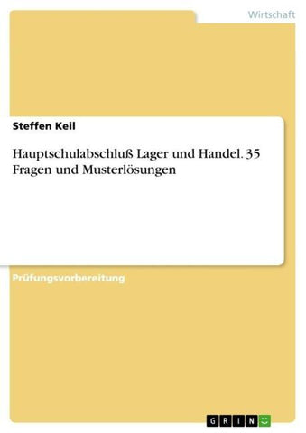 Hauptschulabschluß Lager und Handel. 35 Fragen und Musterlösungen
