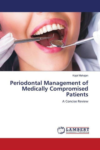 Periodontal Management of Medically Compromised Patients