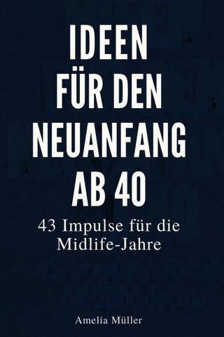 Ideen für den Neuanfang ab 40