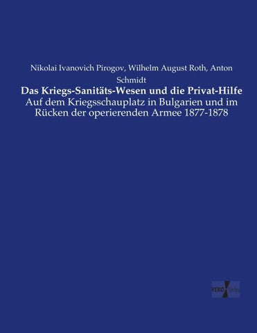 Das Kriegs-Sanitäts-Wesen und die Privat-Hilfe