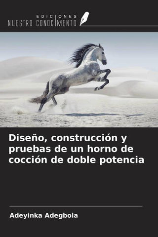 Diseño, construcción y pruebas de un horno de cocción de doble potencia