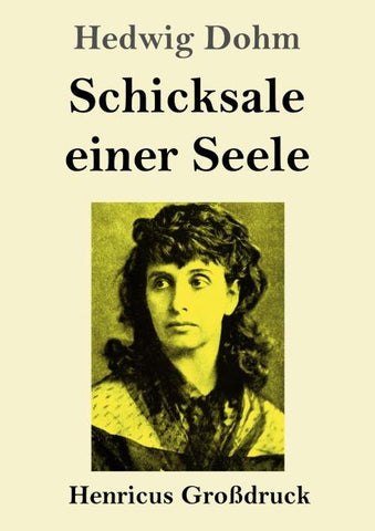 Schicksale einer Seele (Großdruck)