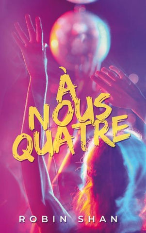 À nous quatre