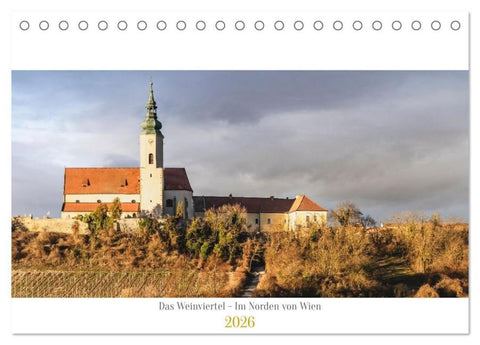 Das Weinviertel - Im Norden von Wien (Tischkalender 2026 DIN A5 quer), CALVENDO Monatskalender