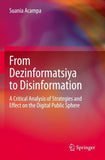 From Dezinformatsiya to Disinformation