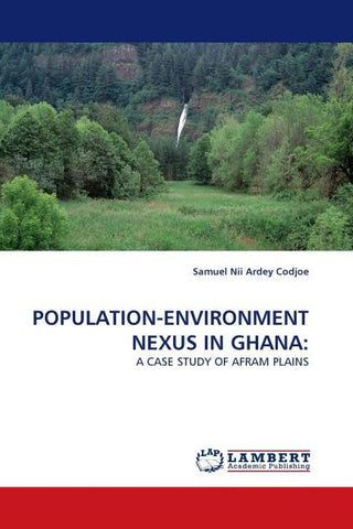 POPULATION-ENVIRONMENT NEXUS IN GHANA: