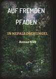 Auf fremden Pfaden in Nepals Dschungel