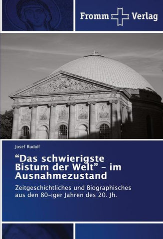 "Das schwierigste Bistum der Welt" - im Ausnahmezustand