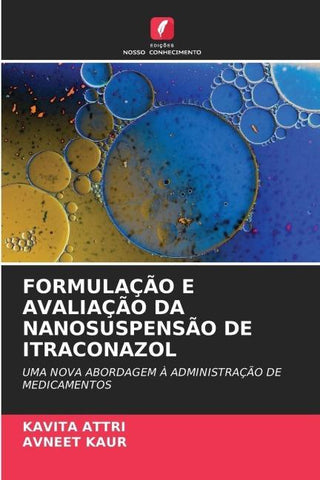 FORMULAÇÃO E AVALIAÇÃO DA NANOSUSPENSÃO DE ITRACONAZOL