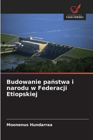 Budowanie pa¿stwa i narodu w Federacji Etiopskiej