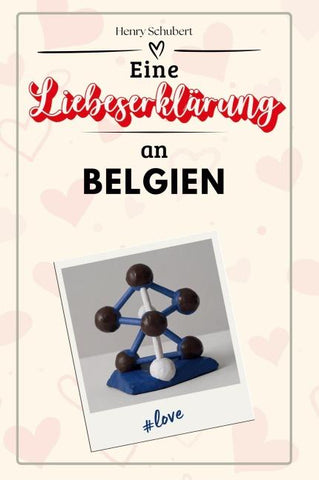 Eine Liebeserklärung an Belgien