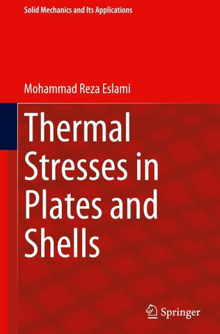 Thermal Stresses in Plates and Shells