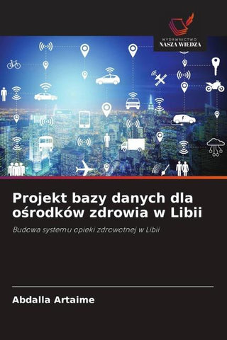 Projekt bazy danych dla o¿rodków zdrowia w Libii