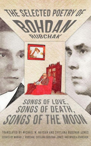 The Selected Poetry of Bohdan Rubchak