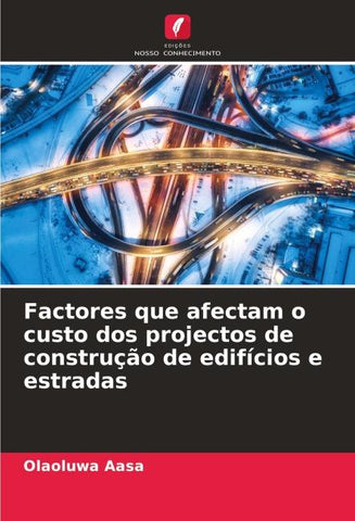 Factores que afectam o custo dos projectos de construção de edifícios e estradas