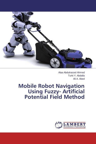 Mobile Robot Navigation Using Fuzzy- Artificial Potential Field Method