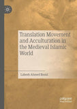 Translation Movement and Acculturation in the Medieval Islamic World