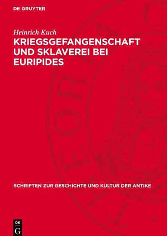 Kriegsgefangenschaft und Sklaverei bei Euripides