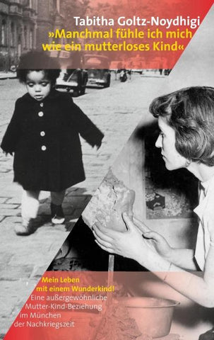 "Manchmal fühle ich mich wie ein mutterloses Kind"