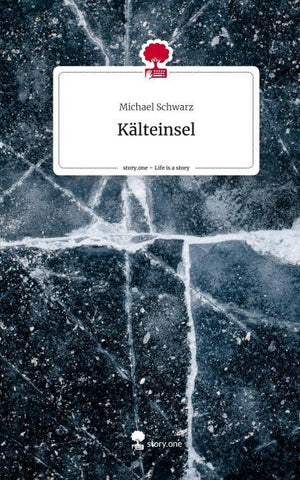 Kälteinsel. Life is a Story - story.one