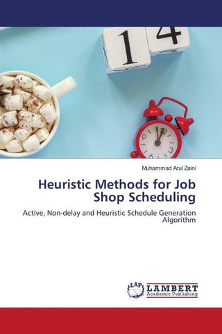 Heuristic Methods for Job Shop Scheduling