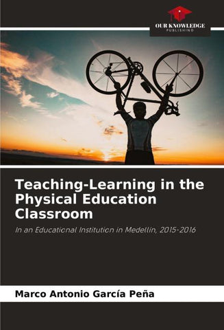 Teaching-Learning in the Physical Education Classroom