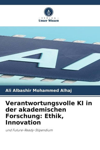 Verantwortungsvolle KI in der akademischen Forschung: Ethik, Innovation