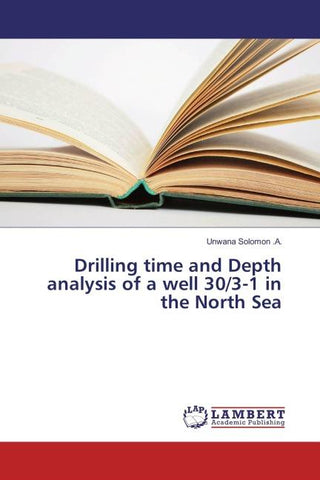 Drilling time and Depth analysis of a well 30/3-1 in the North Sea