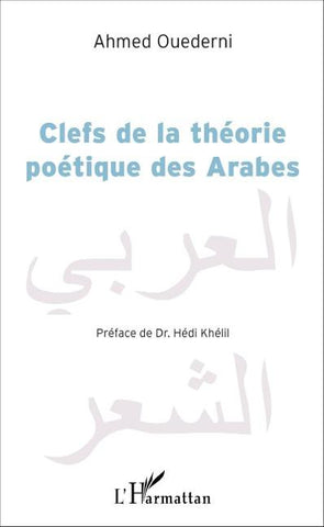 Clefs de la théorie poétique des Arabes
