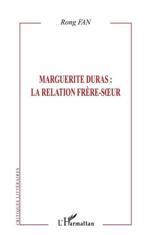Marguerite Duras : La relation frère soeur
